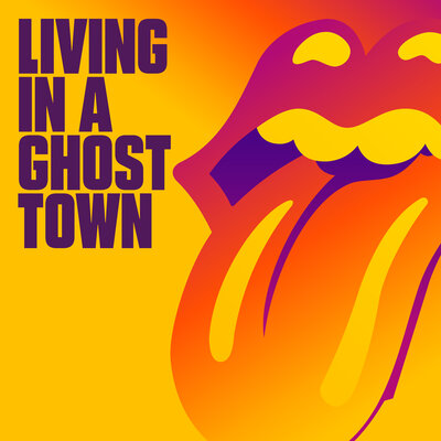 Сингл The Rolling Stones - Living In A Ghost Town (2020)